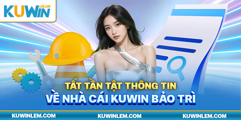 kuwin bảo trì